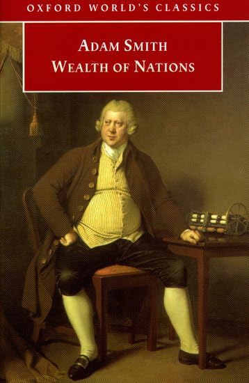 Oxford World's Classics: Wealth of Nations: A Selected Edition Essays & Short Stories