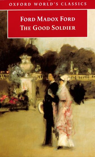 The Good Soldier: A Tale of Passion (Oxford World's Classics) Contemporary literature