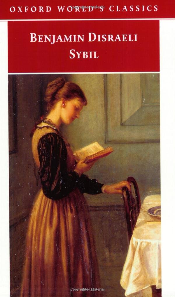 Sybil: Or the Two Nations (Oxford World's Classics) Classics