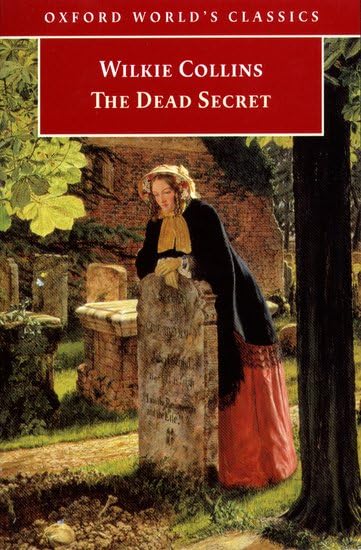 The Dead Secret (Oxford World's Classics) Classics