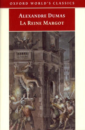 LA Reine Margot (Oxford World's Classics) Classics