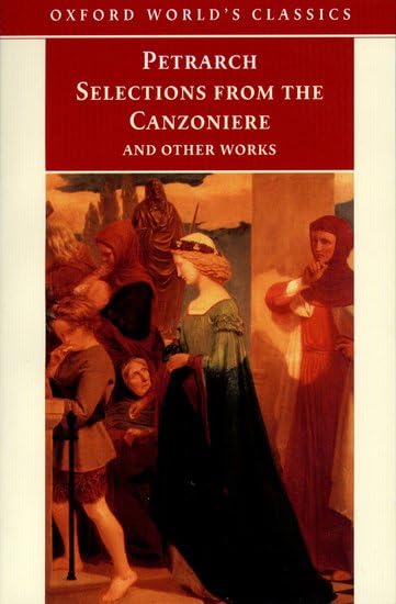 Selections from the Canzoniere and Other Works (Oxford World's Classics) Poetry