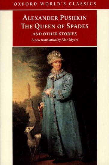 Tales of the Late Ivan Petrovich Belkin, The Queen of Spades, The Captain's Daughter, Peter the Great's Blackamoor (Oxford World's Classics) Essays & Short Stories