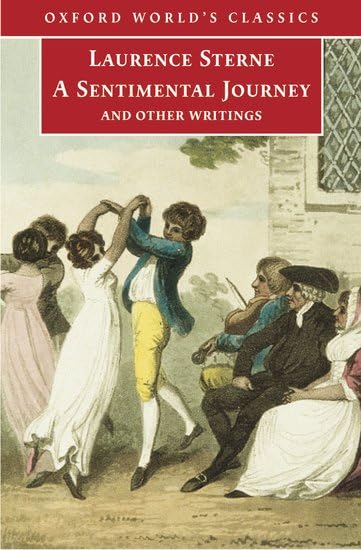 Oxford World's Classics: A Sentimental Journey and Other Writings Classics