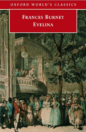 Evelina or the History of a Young Lady's Entrance into the World (Oxford World's Classics) Classics