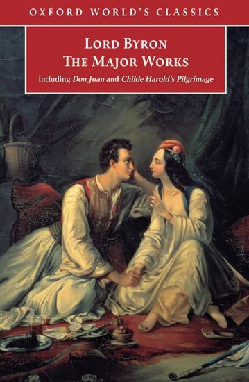 Lord Byron: The Major Works (Oxford World's Classics) Poetry