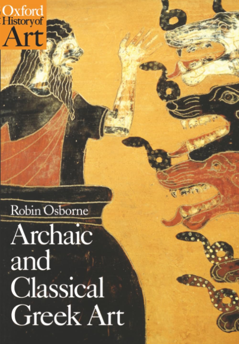 Archaic and Classical Greek Art (Oxford History of Art) General education