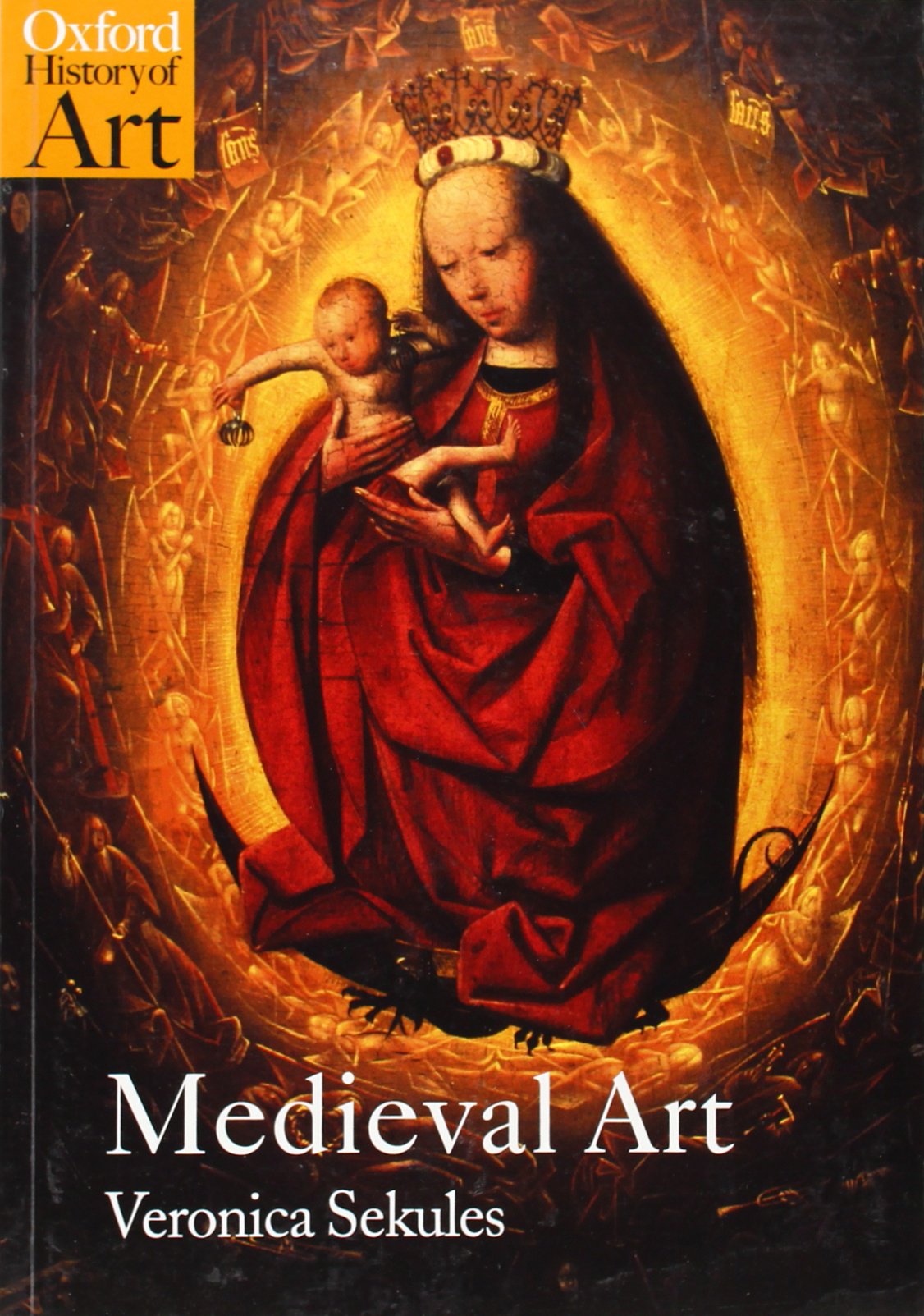 Medieval Art (Oxford History of Art) Film, Art & Culture