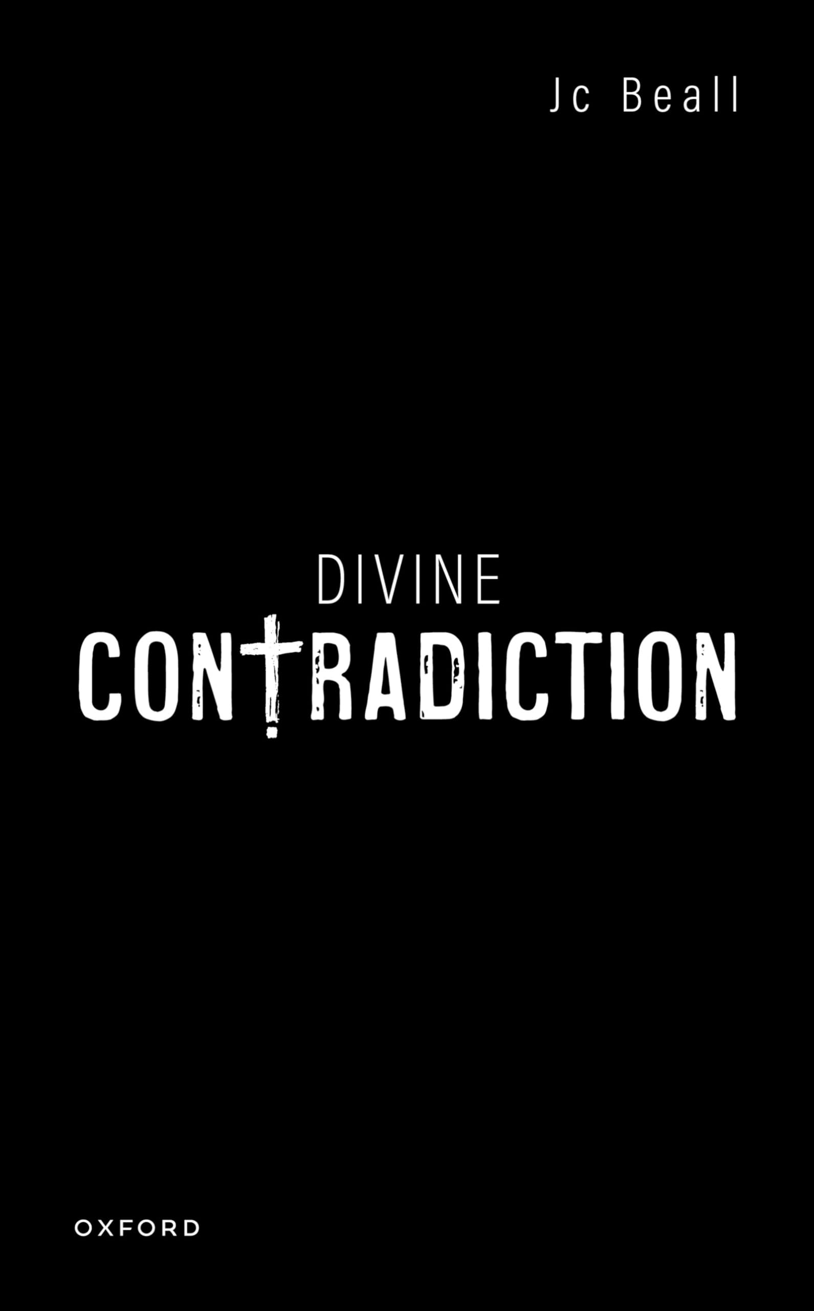 Divine Contradiction (Oxford Studies in Analytic Theology) Philosophy