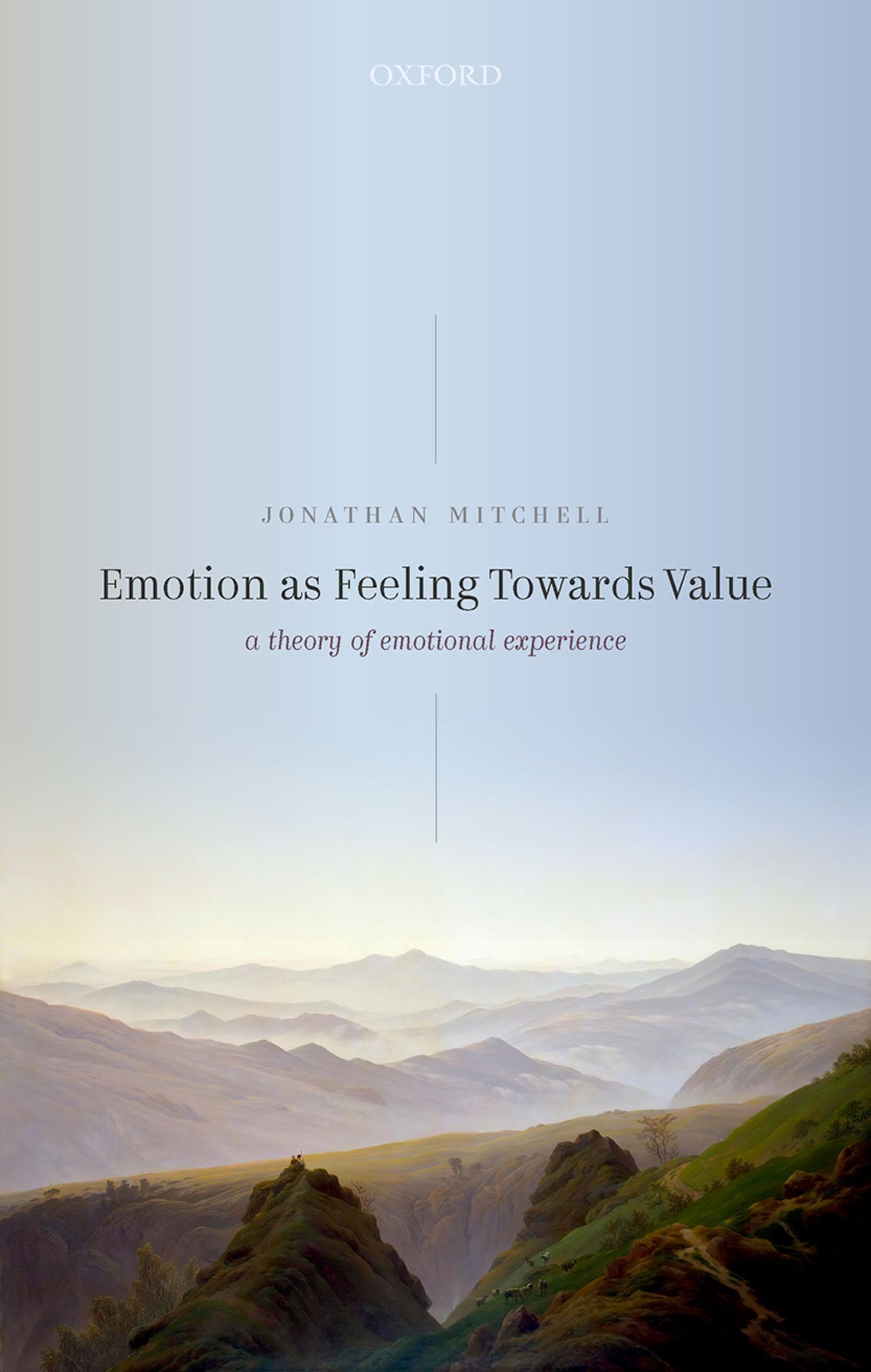 Emotion As Feeling Towards Value: A Theory of Emotional Experience Philosophy