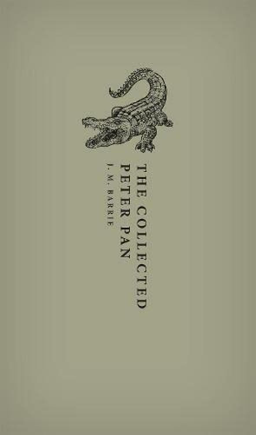 The Collected Peter Pan (Oxford World's Classics Hardback Collection) Drama