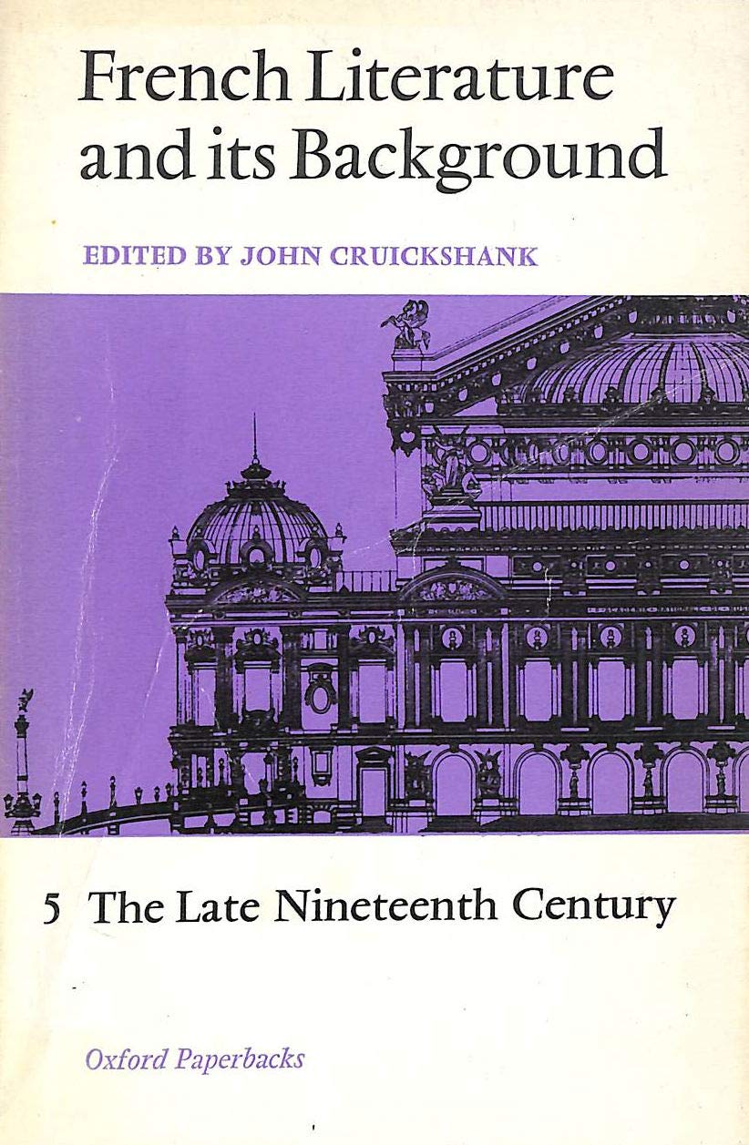 French Literature and Its Background: Late Nineteenth Century book