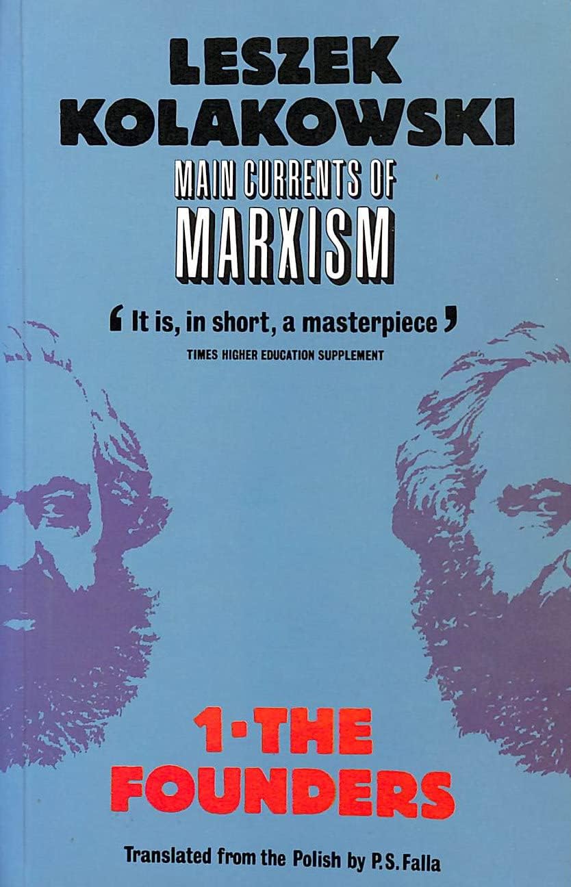 Main Currents of Marxism: The Founders (Oxford Paperbacks) Philosophy