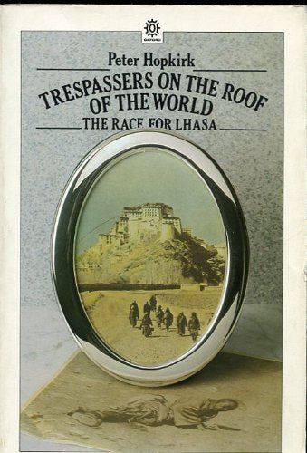 Trespassers on the Roof of the World (Oxford Paperbacks) Geology & Geography