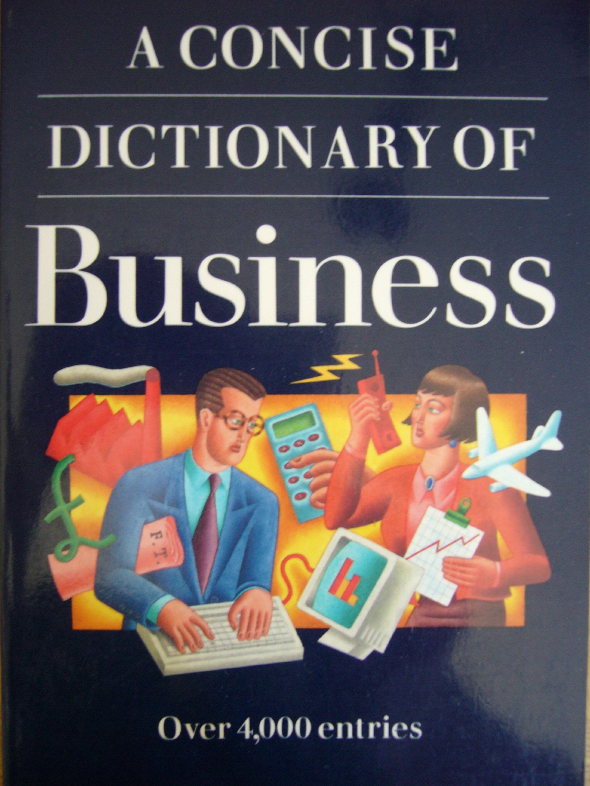 A Concise Dictionary of Business (Oxford Paperback Reference) Business, Finance & Career