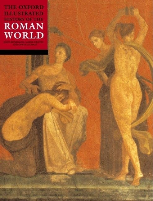 The Oxford Illustrated History of the Roman World Politics & History