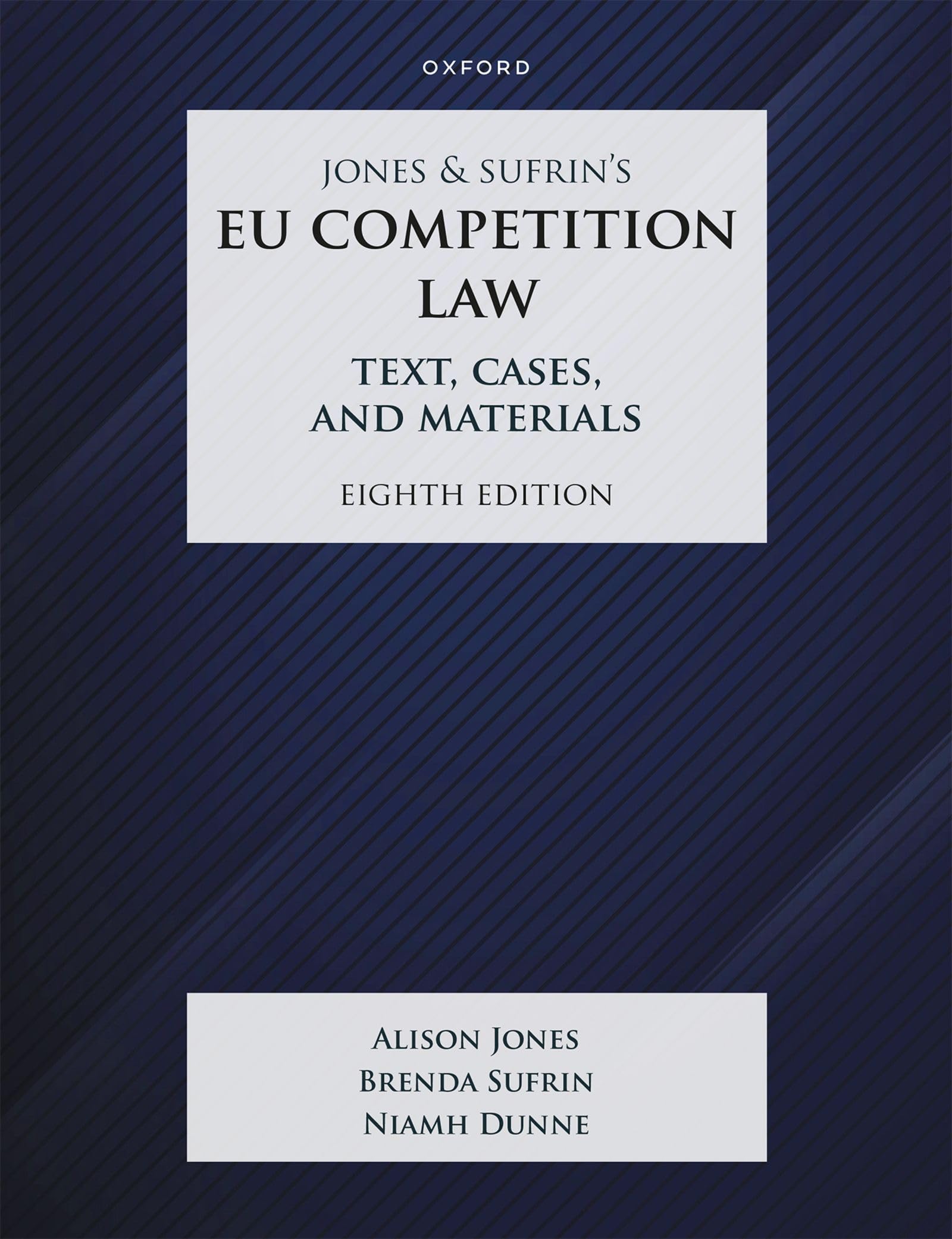 Jones & Sufrin's EU Competition Law: Text, Cases & Materials (Text, Cases, and Materials) Law