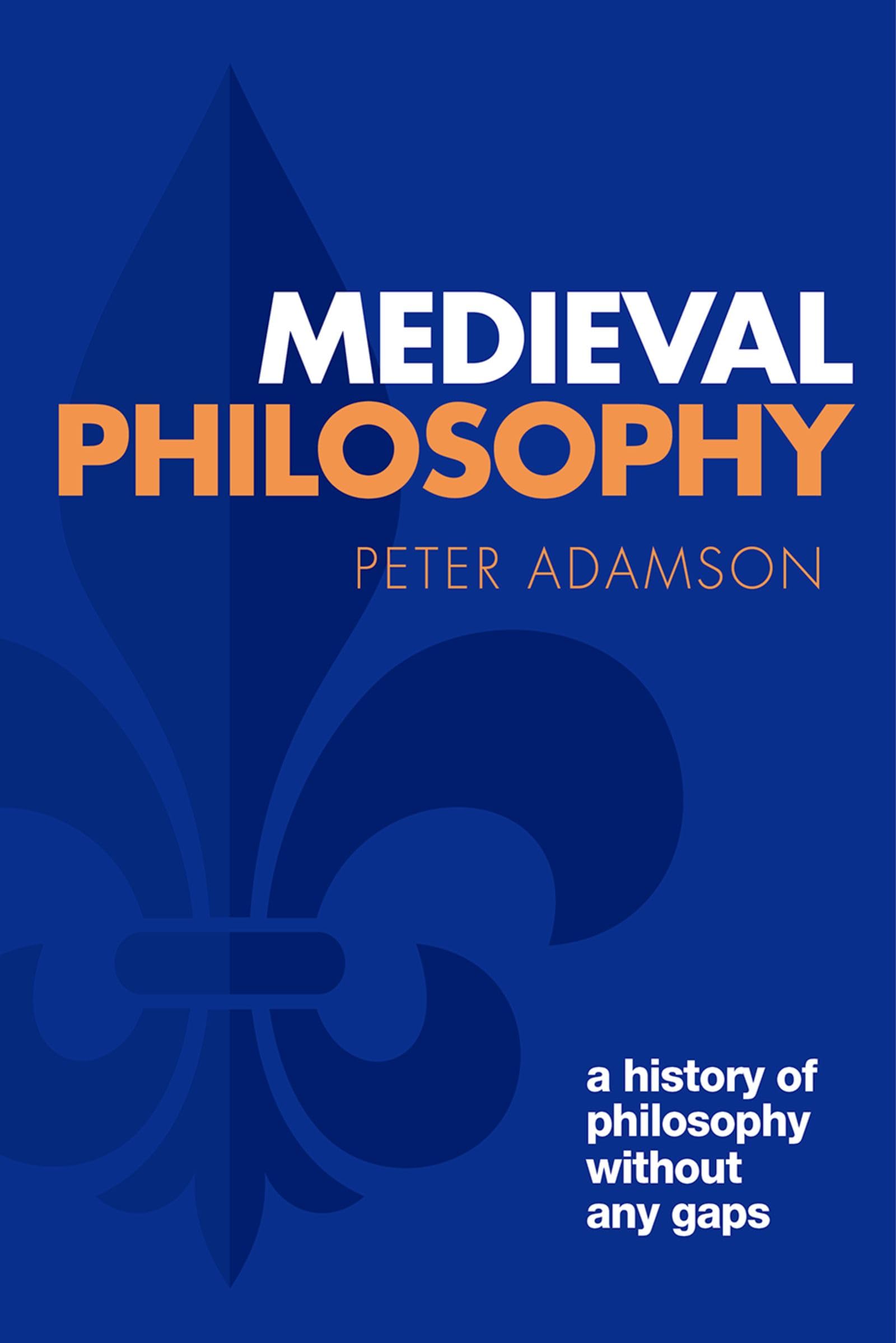 Medieval Philosophy: A History of Philosophy Without Any Gaps (4) Philosophy