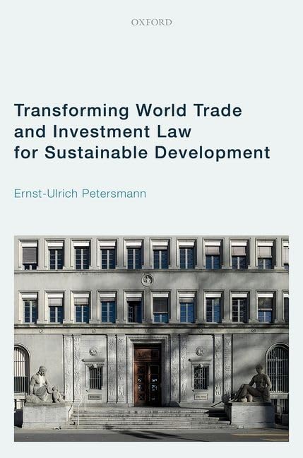 Transforming World Trade and Investment Law for Sustainable Development Law