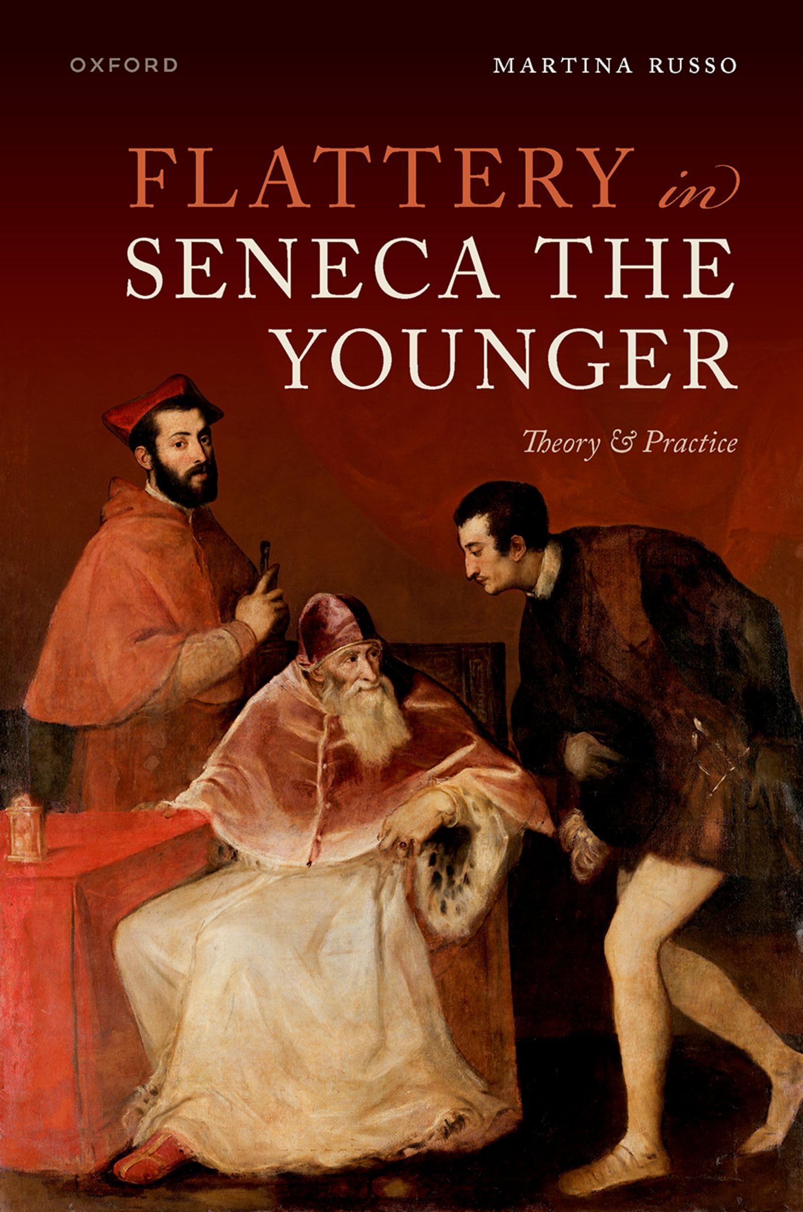 Flattery in Seneca the Younger: Theory & Practice Philosophy