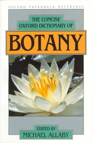 The Concise Oxford Dictionary of Botany (Oxford Reference S.) Business & Technology