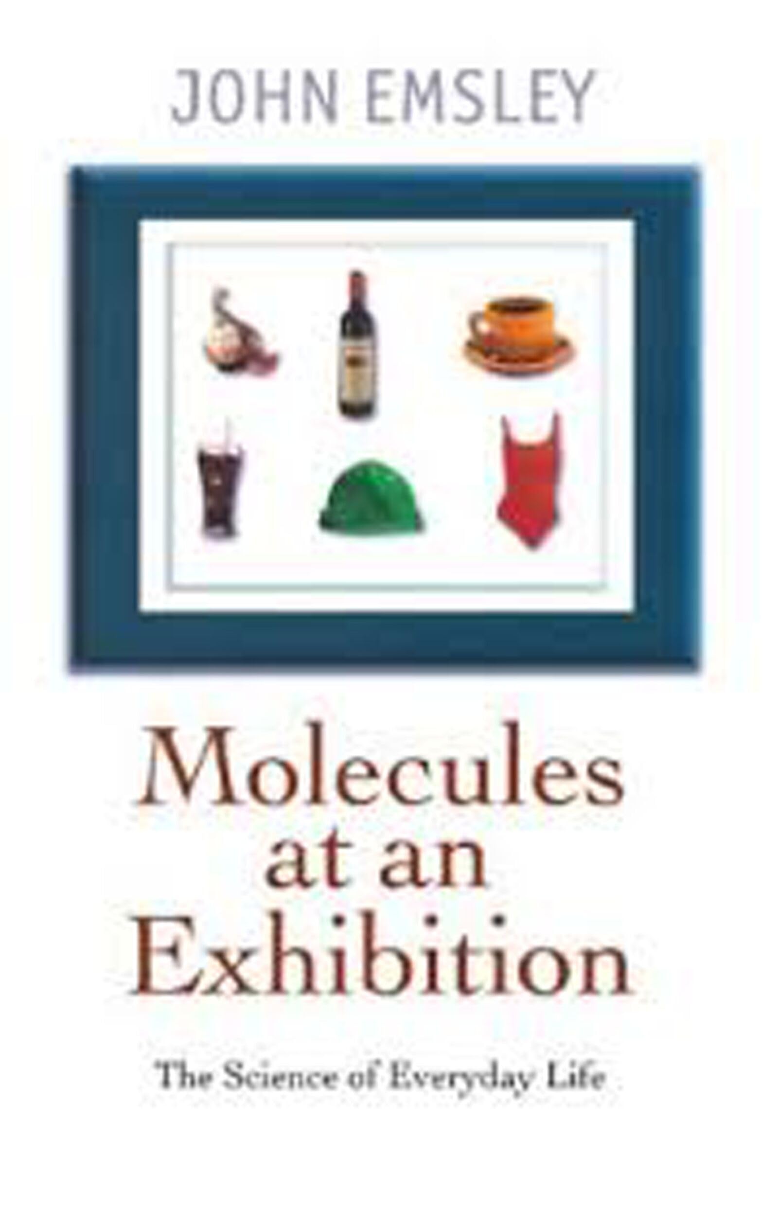 Molecules At An Exhibition: Portraits of Intriguing Materials in Everyday Life Natural Sciences