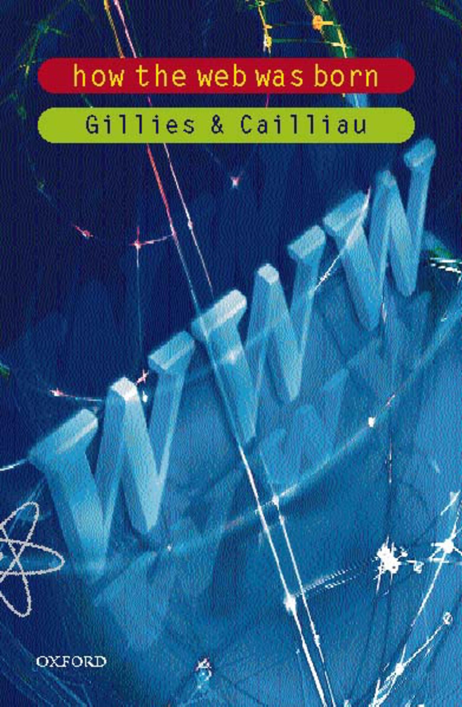 How The Web Was Born: The Story of the World Wide Web Computer Science