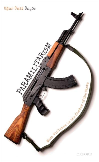 Paramilitarism: Mass Violence in the Shadow of the State Books
