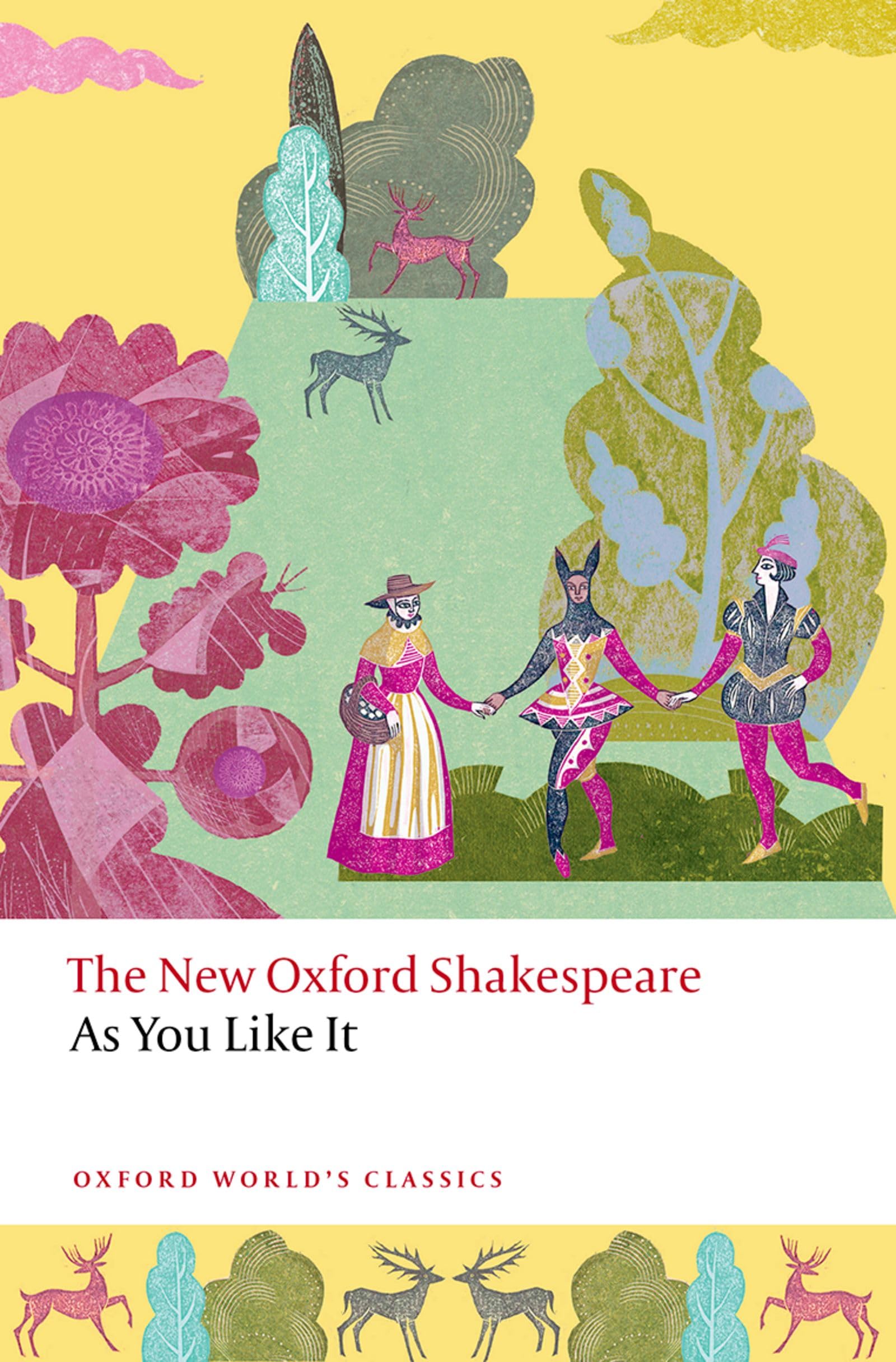 As You Like It: The New Oxford Shakespeare (Oxford World’s Classics) Drama