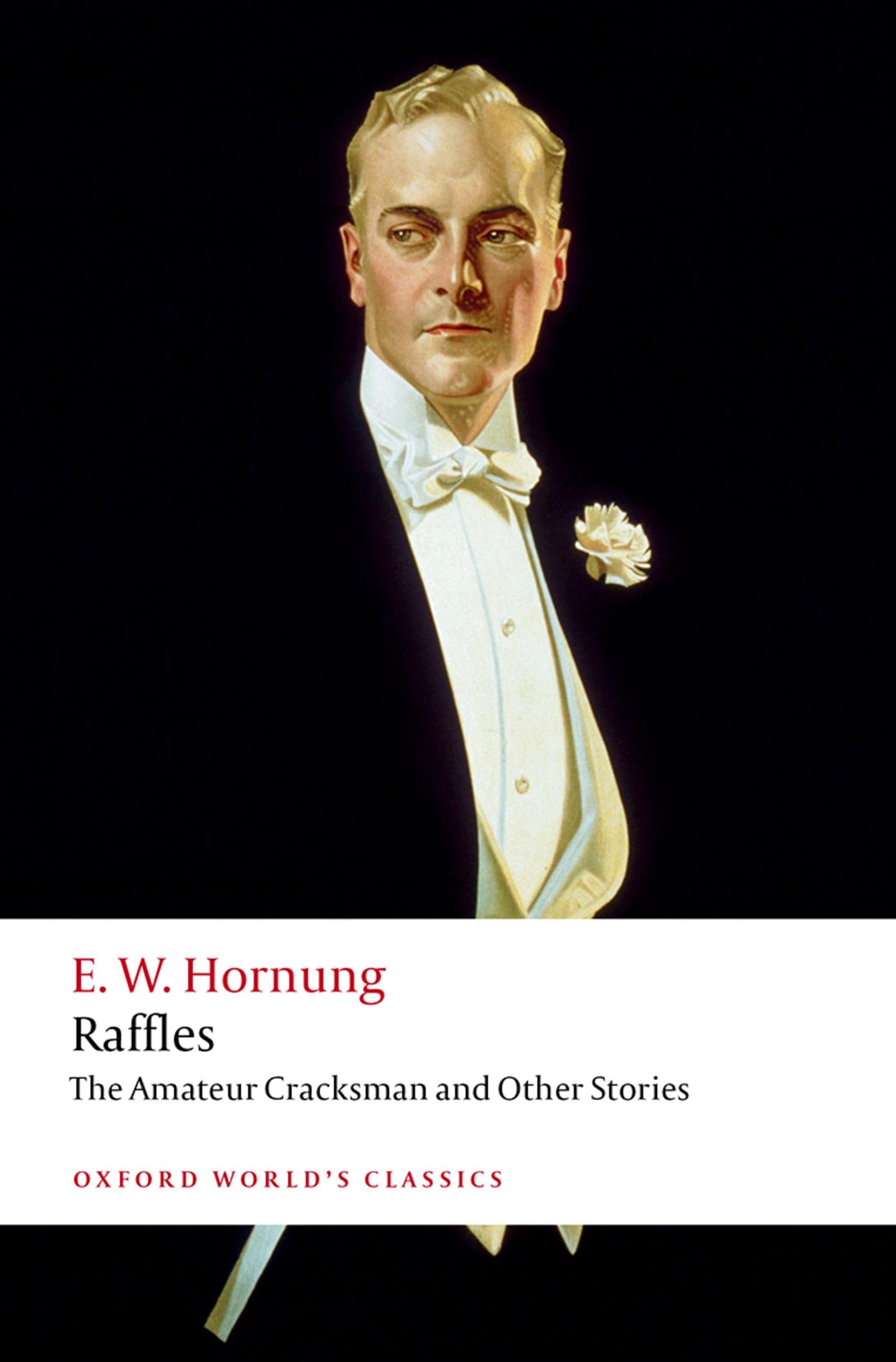 Raffles: The Amateur Cracksman (Oxford World's Classics) Classics