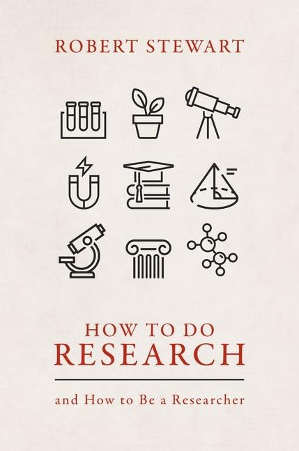 How to Do Research: and How to Be a Researcher Natural Sciences
