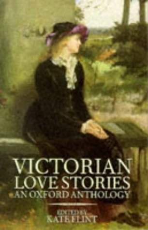 Victorian Love Stories: An Oxford Anthology Contemporary literature