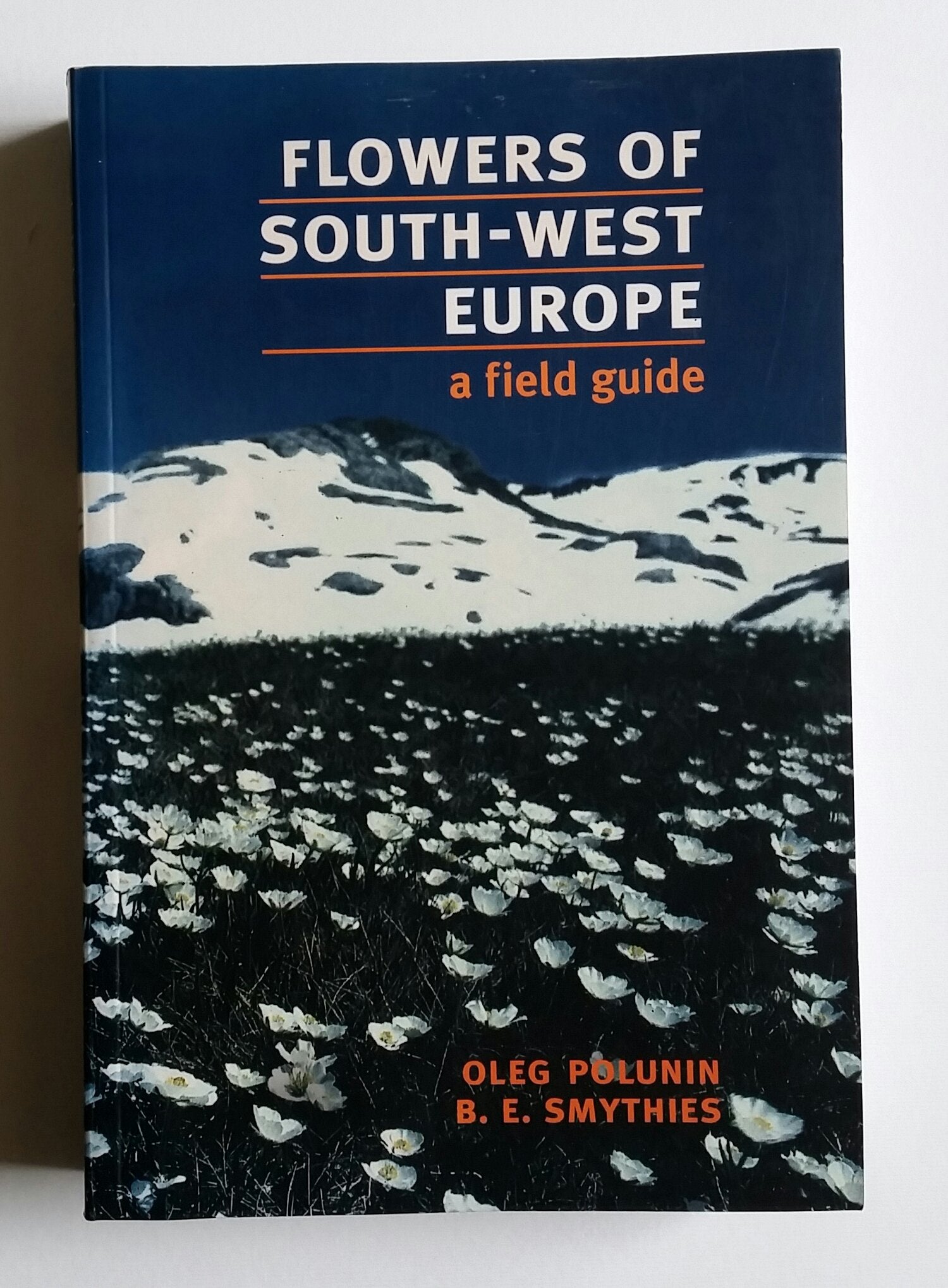 Flowers of South-West Europe: A Field Guide (Oxford Paperbacks) Mathematics