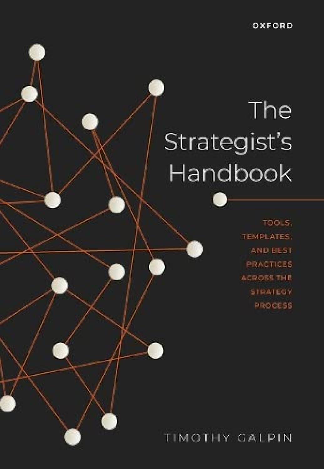 The Strategist's Handbook: Tools, Templates, and Best Practices Across the Strategy Process Business, Finance & Career