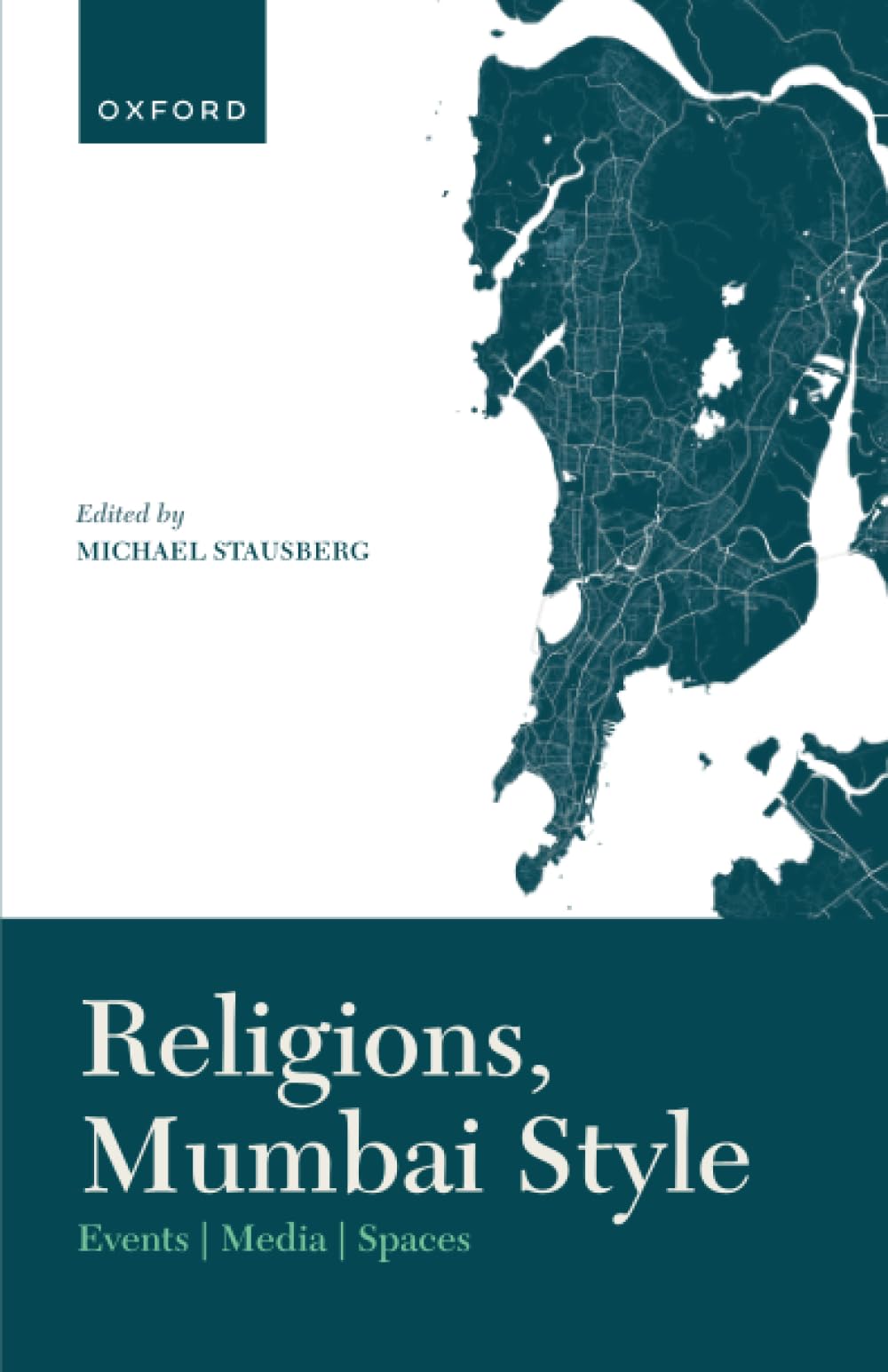 Religions, Mumbai Style: Events-Media-Spaces Religion & Esotericism