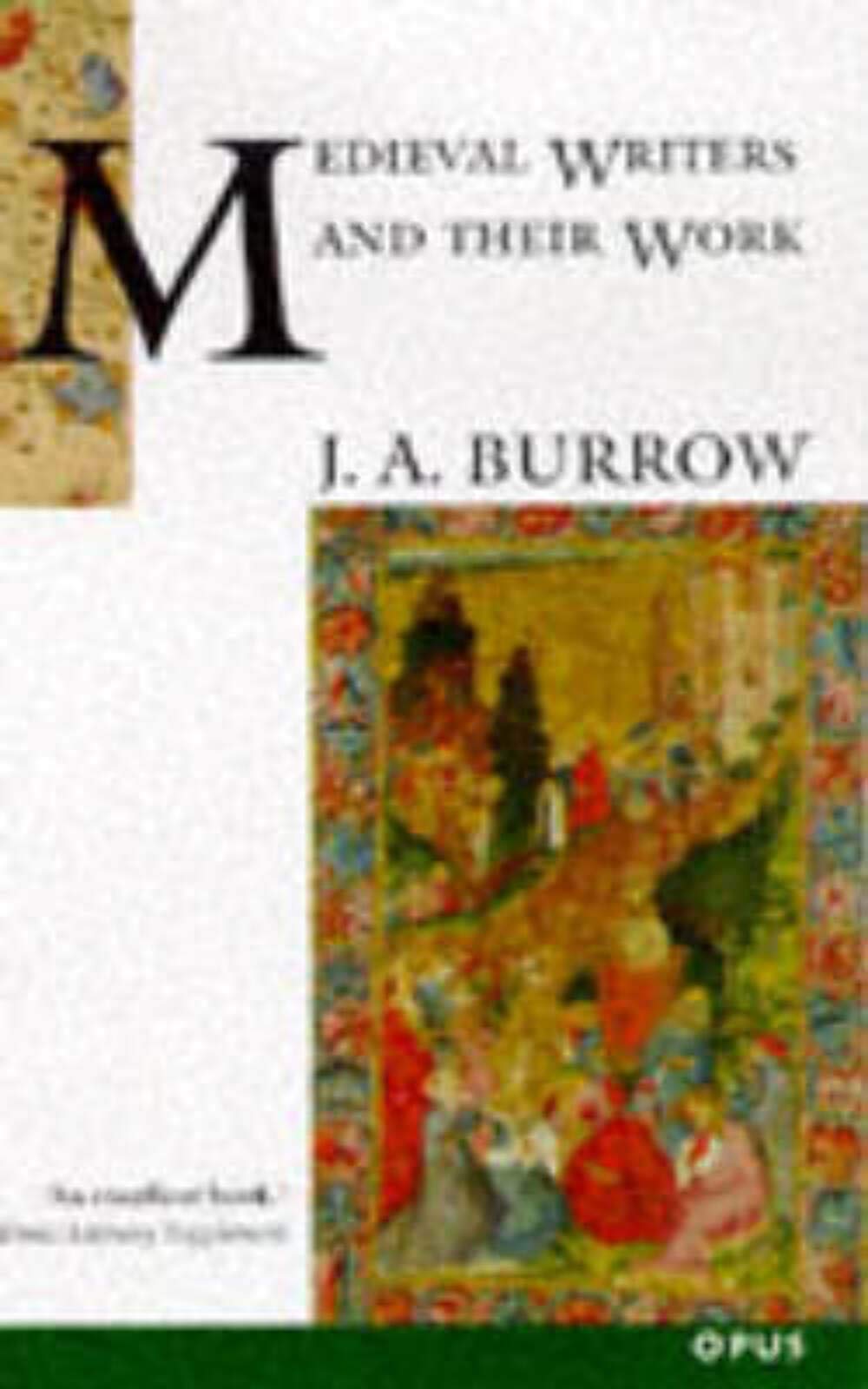 Medieval Writers and Their Work: Middle English Literature and Its Background 1100-1500 (OPUS) Historical Fiction