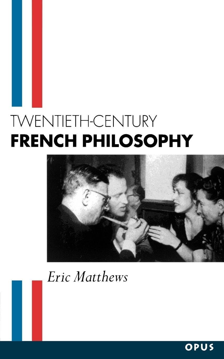 Twentieth-Century French Philosophy Philosophy
