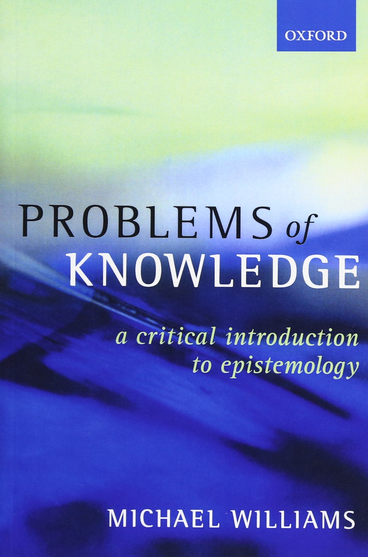Problems Of Knowledge: A Critical Introduction to Epistemology Philosophy Books