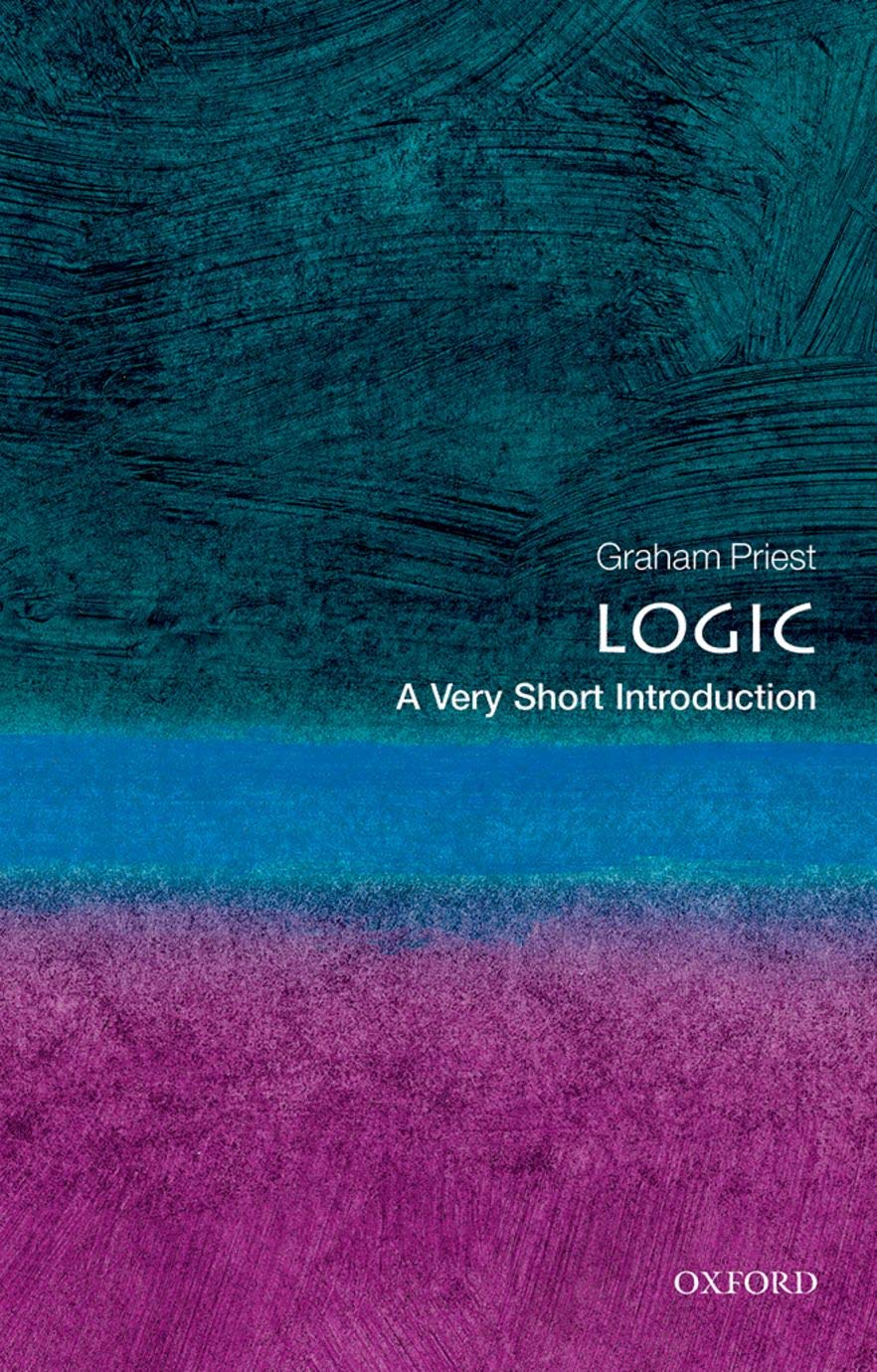 Logic: A Very Short Introduction (Very Short Introductions) Philosophy