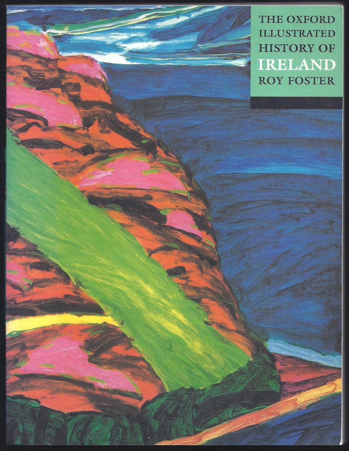 The Oxford Illustrated History of Ireland Politics & History