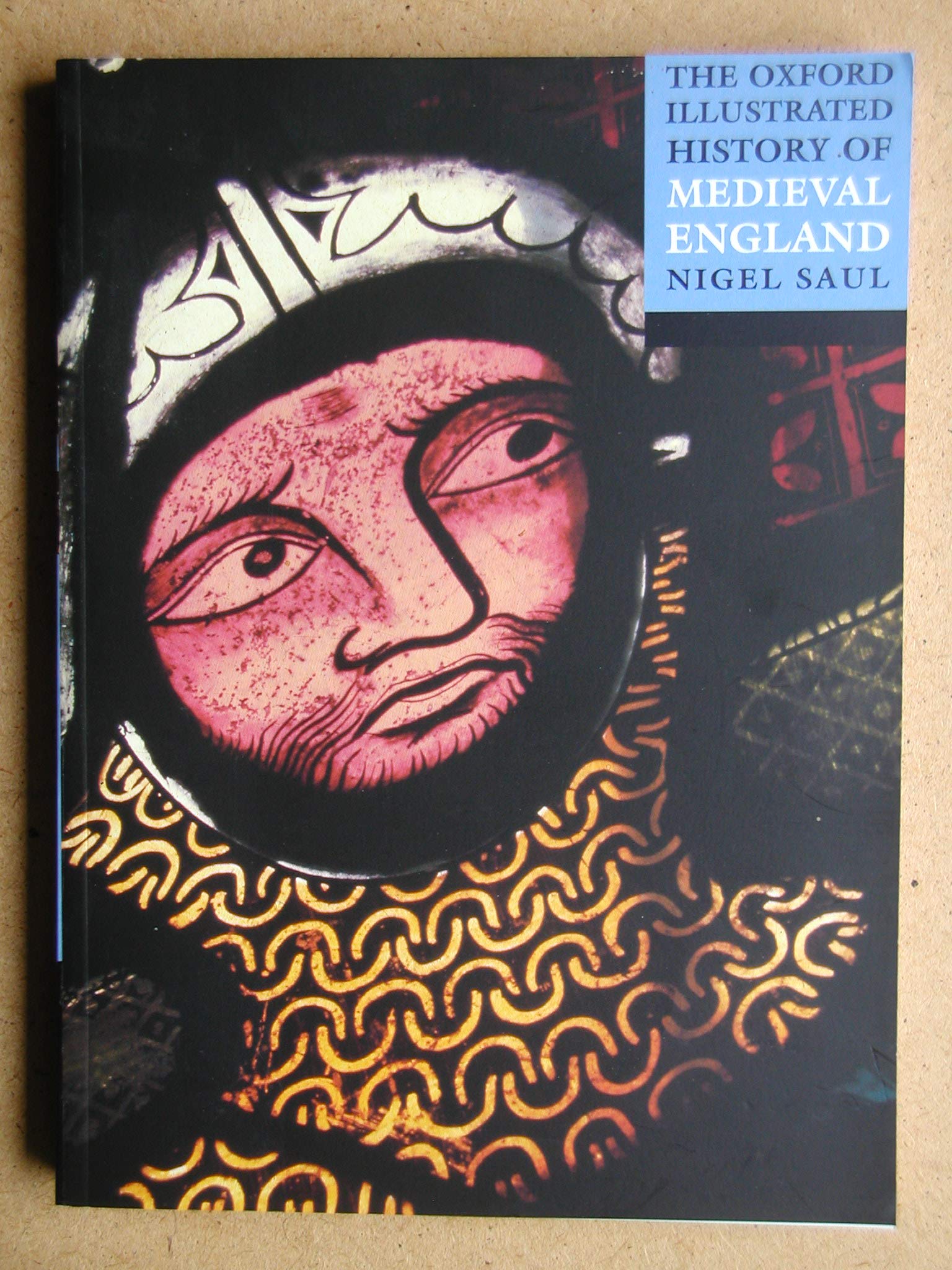 The Oxford Illustrated History of Medieval England Film, Art & Culture