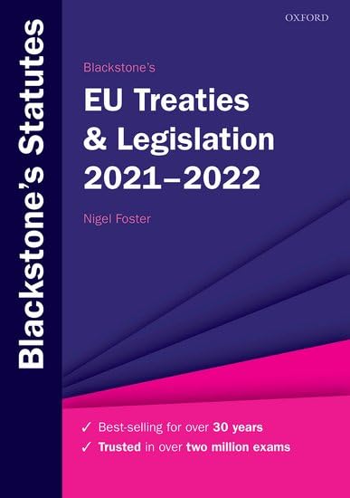 Blackstone's EU Treaties & Legislation 2021-2022 (Blackstone's Statute) Law