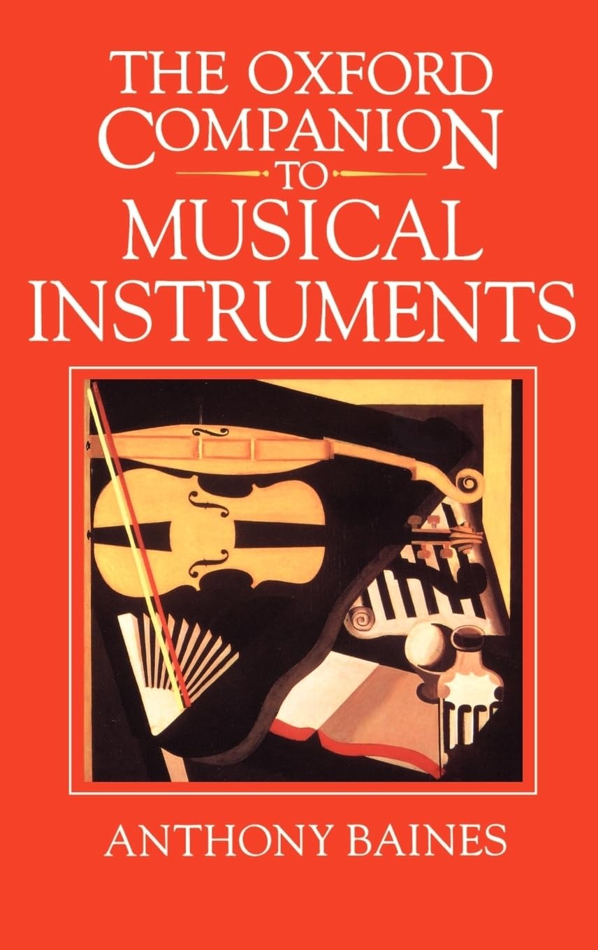 The Oxford Companion to Musical Instruments Arts & Music