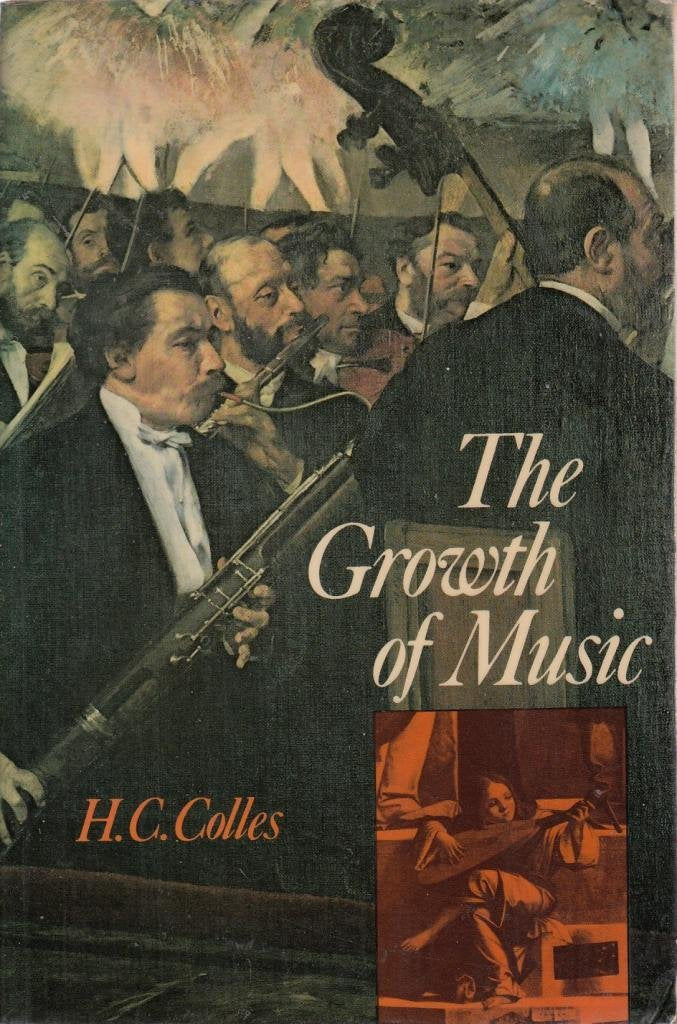 The Growth of Music: Study in Musical History book