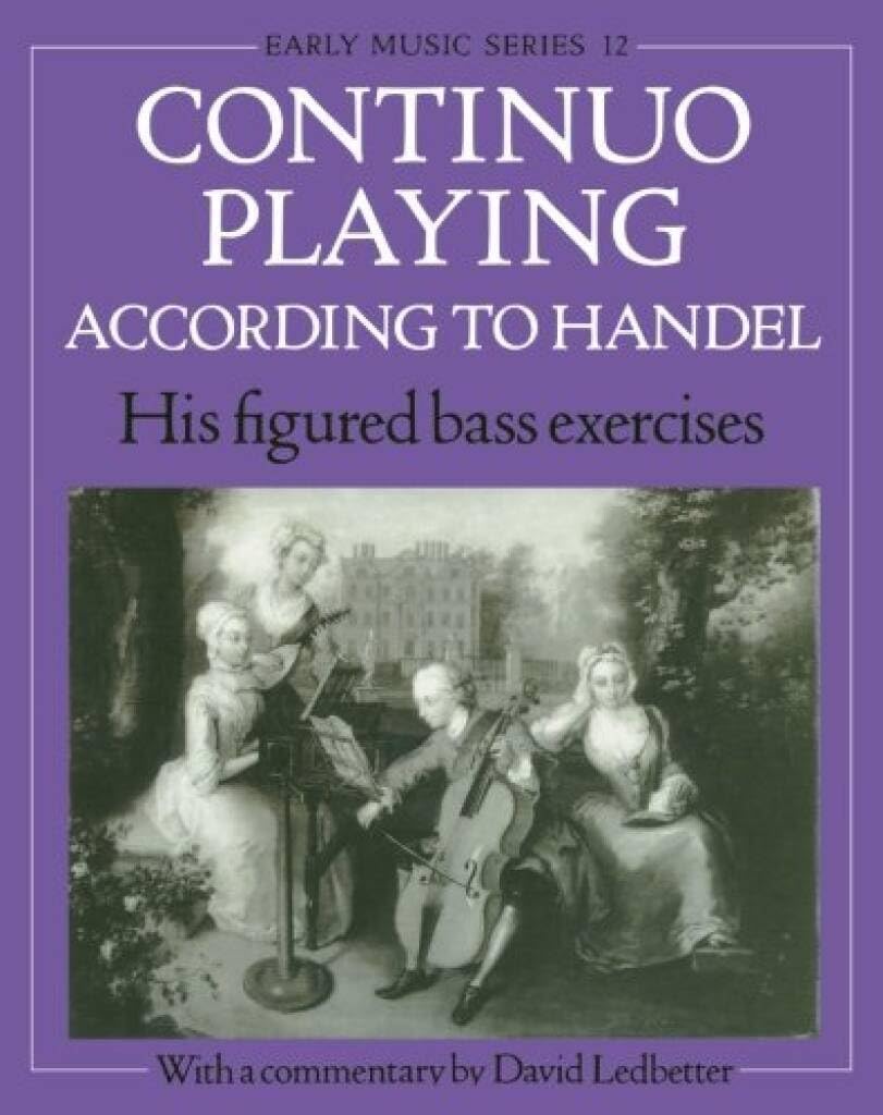 Continuo Playing According to Handel: His Figured Bass Exercises (Oxford Early Music Series) Art & Literature