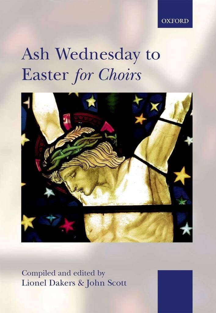 Ash Wednesday to Easter for Choirs: Spiral Bound Edition (For Choirs Collections) Sheet Music