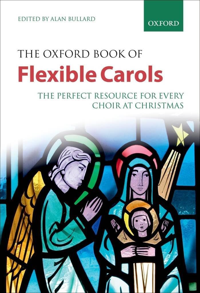 The Oxford Book of Flexible Carols: The Perfect Resource for Every Choir at Christmas (Flexible Anthologies) Sheet Music