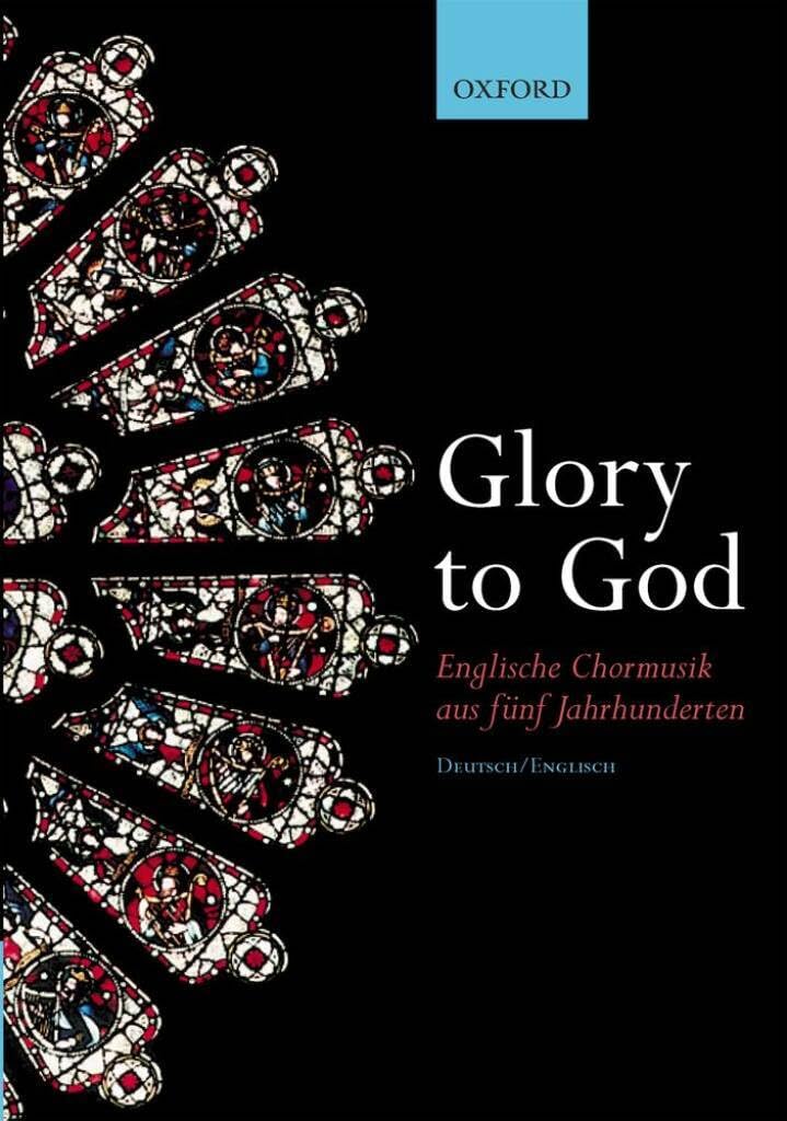 Glory to God (Englische Chormusik aus fünf Jahrhunderten): Englische Chormusik Aus Funf Jahrhunderten Arts & Music
