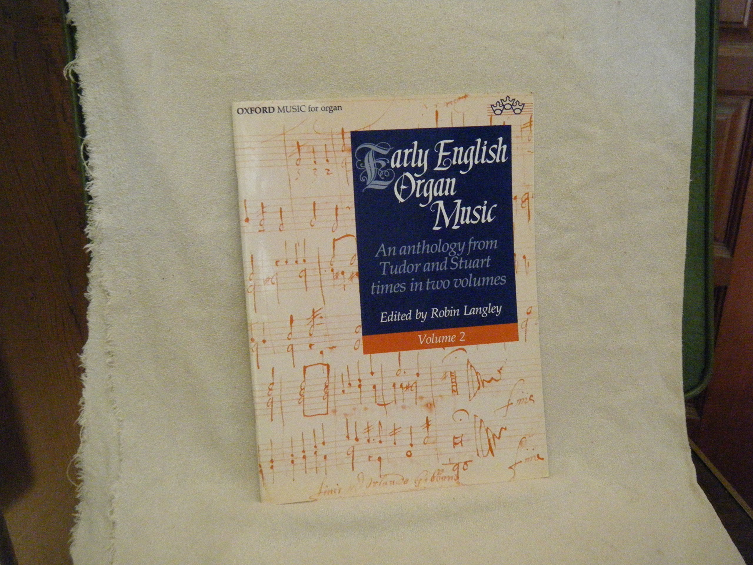 Early English Organ Music: An Anthology from Tudor and Stuart Times in Two Volumes Books