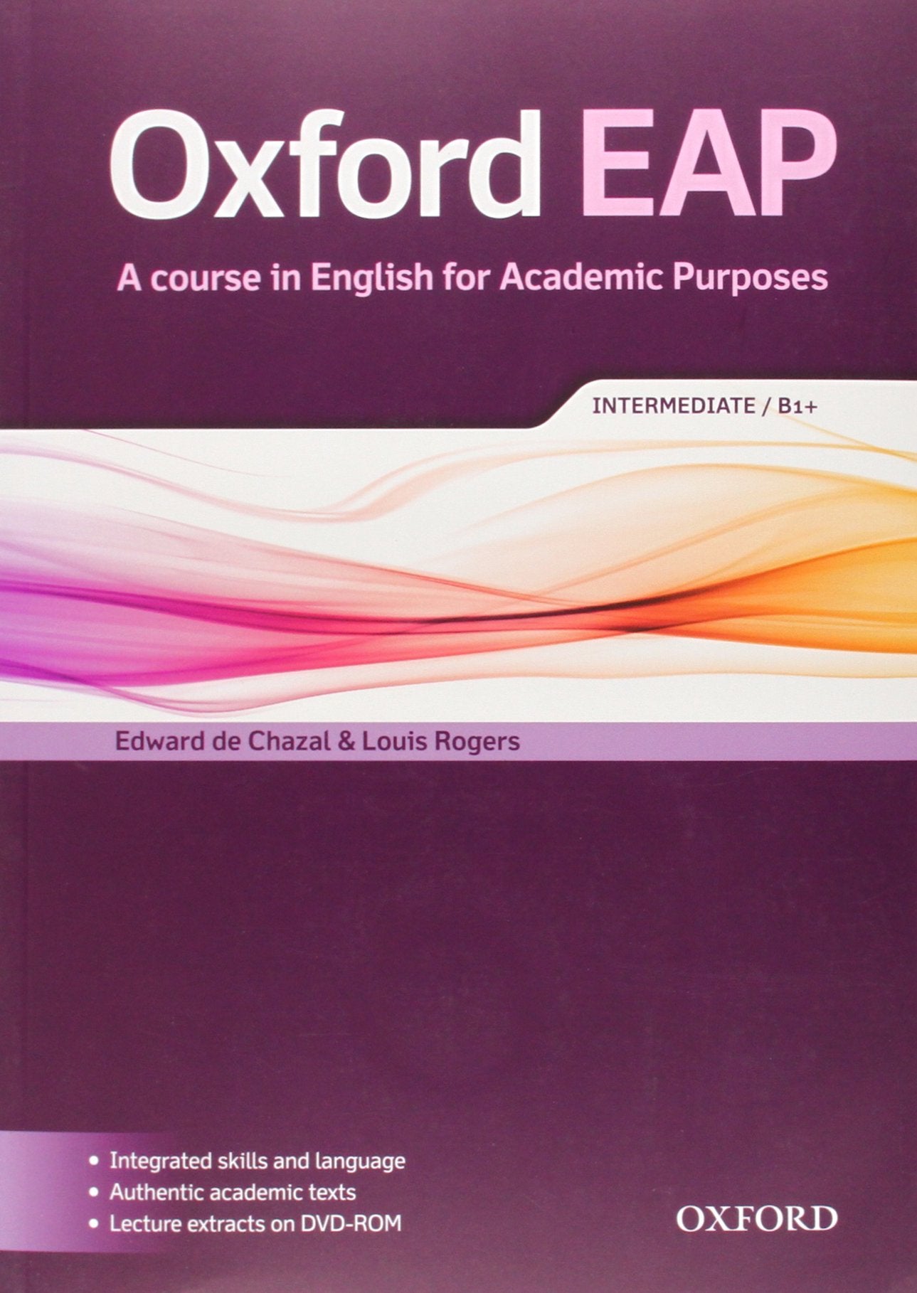 Oxford EAP: Intermediate/B1+: Student's Book and DVD-ROM Pack: Intermediate / B1+. Integrated skills and language. Authentic academic texts. Lecture extracts on DVD-ROM (English for Academic Purposes) Foreign Languages ​​& Dictionaries